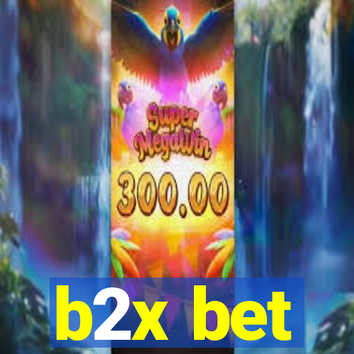 b2x bet